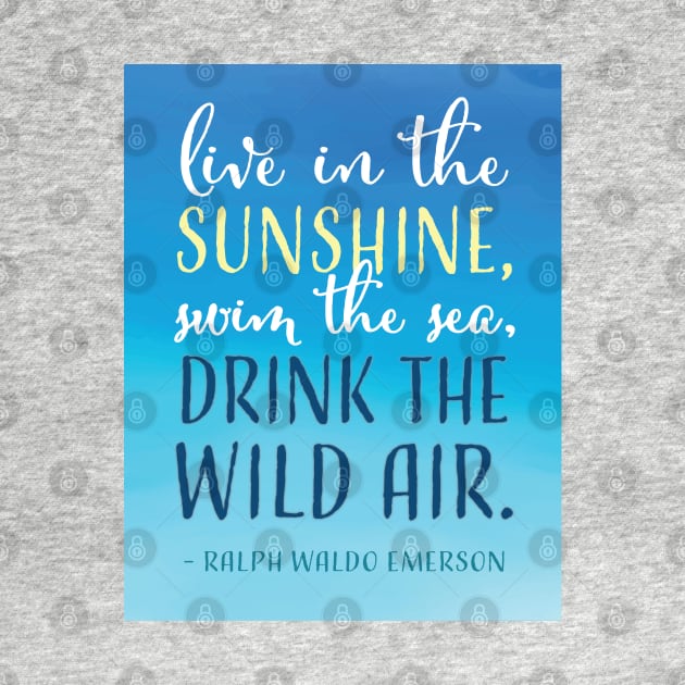 Drink the Wild Air Emerson Quote in Blue by sentinelsupplyco